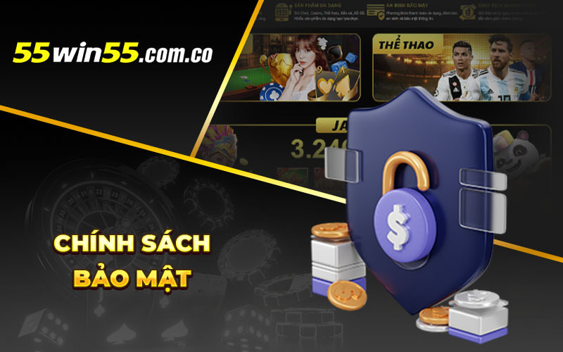 Chinh Sach Bao Mat Win55